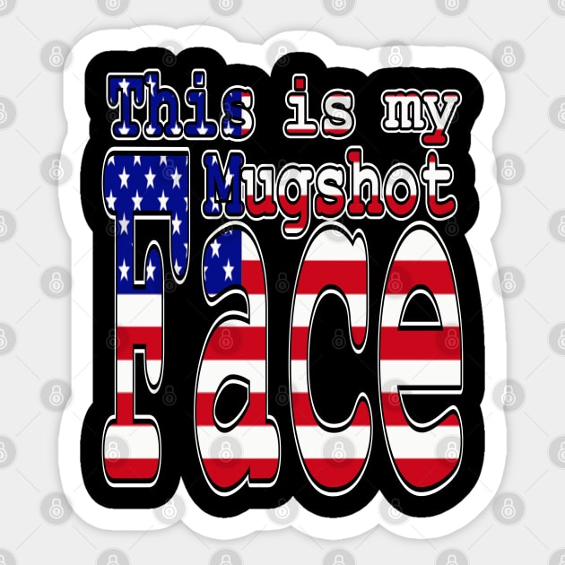 This Is My Mugshot Face Trump Sticker by Redmanrooster